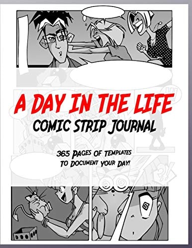 A Day in the Life 365 Pages of Comic Strip Templates to Document Your Day!