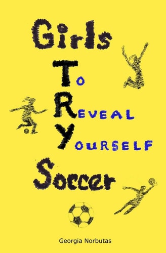 Girls Try Soccer To Reveal Yourself