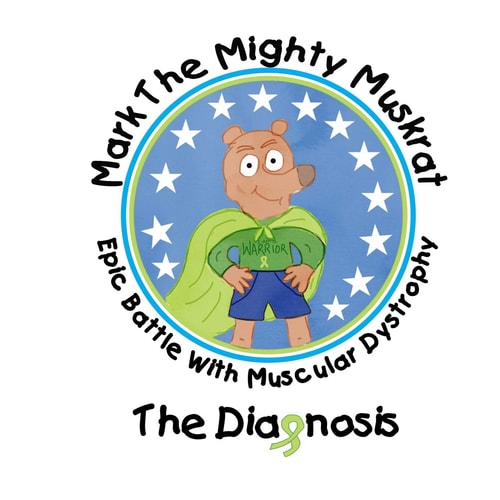 The Diagnosis Epic Battle With Muscular Dystrophy