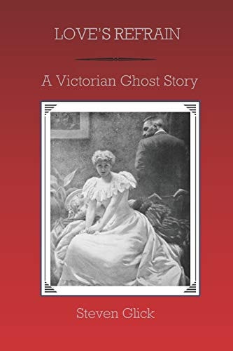 Love's Refrain A Victorian Ghost Story