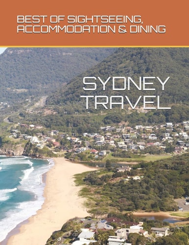 Sydney Travel BEST of SIGHTSEEING, ACCOMMODATION and DINING
