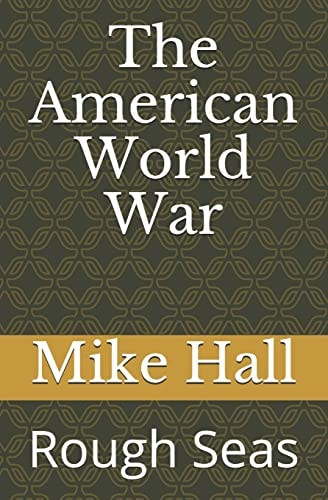 The American World War Rough Seas