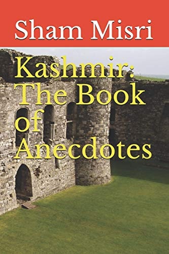 Kashmir The Book of Anecdotes