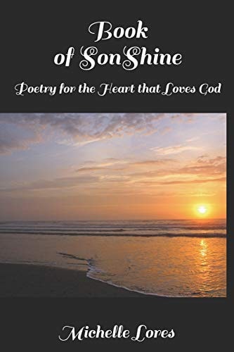 Book of SonShine Poetry for the Heart That Loves God