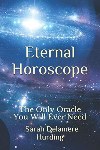 Eternal Horoscope The Only Oracle You WIll Ever Need
