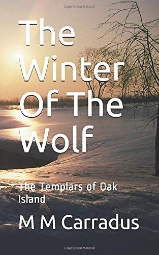 The Winter of the Wolf The Templars of Oak Island