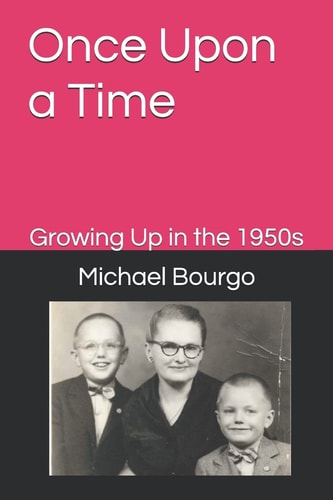 Once Upon a Time Growing Up in The 1950s