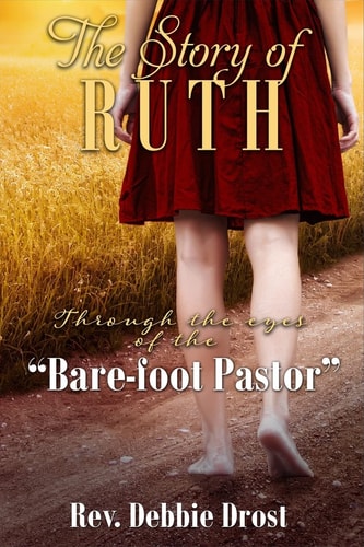 The Story of Ruth Through the Eyes of the Bare-Foot Pastor