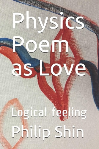 Physics Poem As Love Logical Feeling