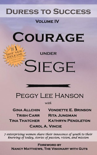 Courage Under Siege Duress to Success