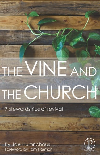 The Vine and the Church 7 Stewardships of Revival