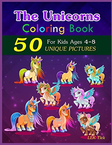 The Unicorns Coloring Book 50 Unique Pictures, for Kids Ages 4-8