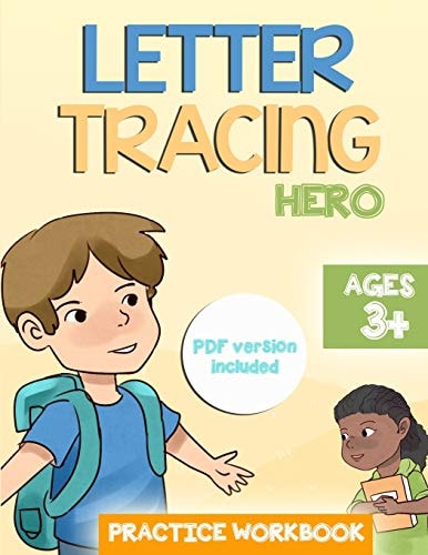 Letter Tracing Hero Practice Workbook Ages 3+, Free PDF Version Included