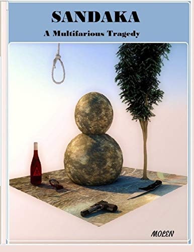 Sandaka A Multifarious Tragedy
