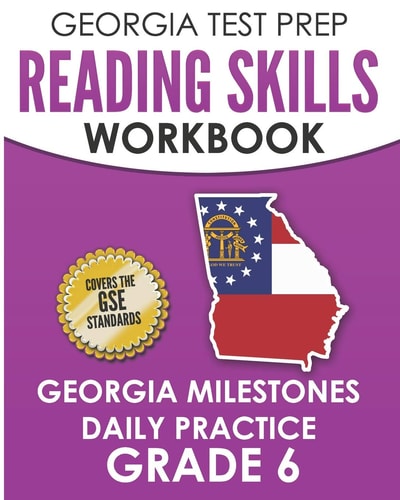 Georgia Test Prep Reading Skills Workbook Georgia Milestones Daily Practice Grade 6 Preparation for the Georgia Milestones English Language Arts Tests