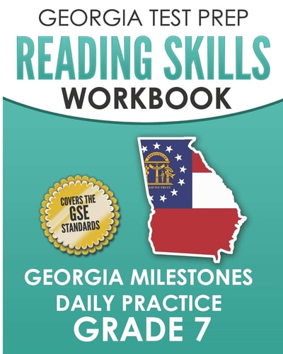 Georgia Test Prep Reading Skills Workbook Georgia Milestones Daily Practice Grade 7 Preparation for the Georgia Milestones English Language Arts Tests