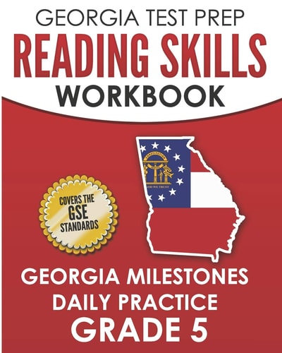 Georgia Test Prep Reading Skills Workbook Georgia Milestones Daily Practice Grade 5 Preparation for the Georgia Milestones English Language Arts Tests