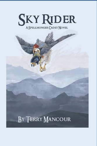 Sky Rider A Spellmonger Cadet Novel