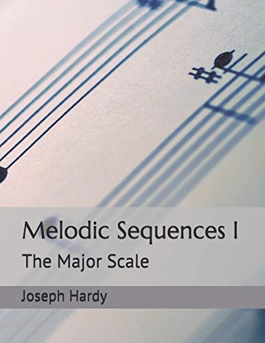 Melodic Sequences I The Major Scale