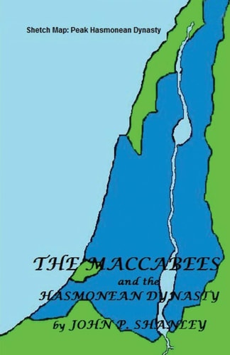The Maccabees And the Hasmonean Dynasty