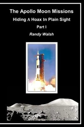The Apollo Moon Missions Hiding a Hoax in Plain Sight