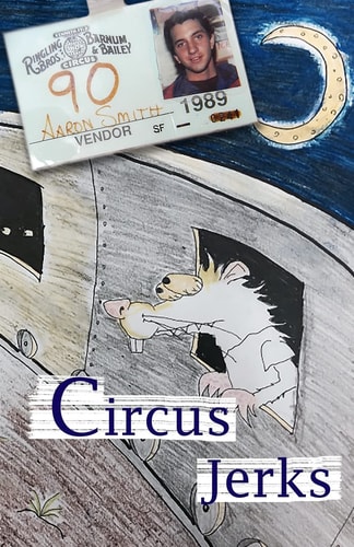Circus Jerks A Memoir