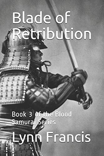 Blade of Retribution Book 3 of the Blood Samurai Series