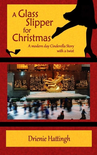 A Glass Slipper for Christmas A Modern Day Cinderella Story with a Twist