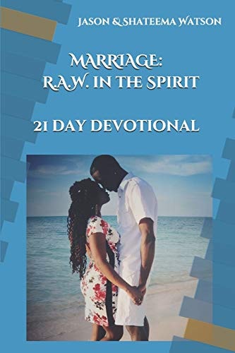 Marriage: Raw in the Spirit A 21 Day Devotional