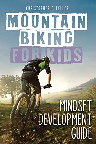 Mountain Biking for Kids Mindset Development Guide