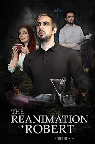 The Reanimation of Robert A Paranormal Urban Fantasy Novella