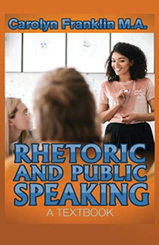 Rhetoric And Public Speaking A Textbook