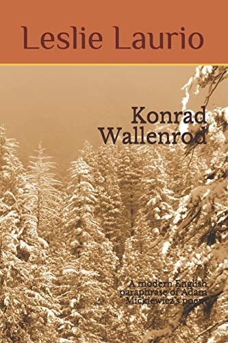 Konrad Wallenrod A Modern English Paraphrase of Adam Mickiewicz's Poem