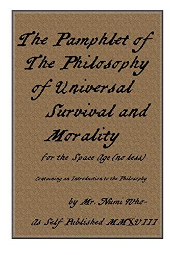 The Pamphlet of the Philosophy of Universal Survival and Morality for the Space Age