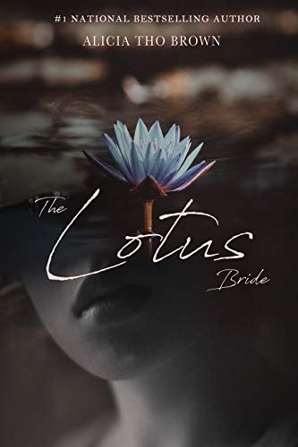 The Lotus Bride A True Story of Young Love Romance and a Death-Defying Escape From Vietnam