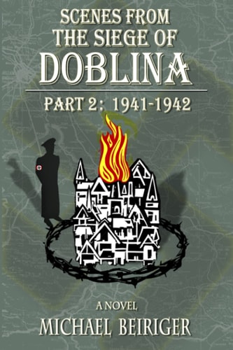 Scenes From The Siege of Doblina Part 2: 1941 - 1942