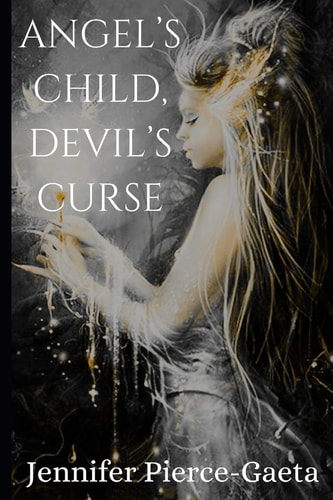 Angel's Child, Devil's Curse