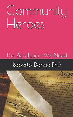 Community Heroes The Revolution We Need