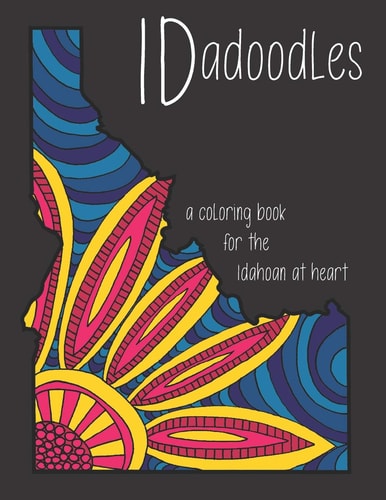 IDadoodles A Coloring Book for the Idahoan at Heart