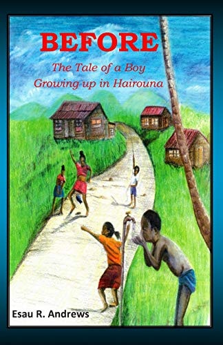 Before The Tale of a Boy Growing Up in Hairouna