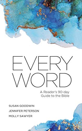 Every Word A Reader's 90-day Guide to the Bible