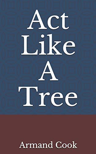 Act Like a Tree