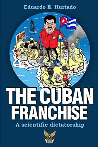 The Cuban Franchise A Scientific Dictatorship