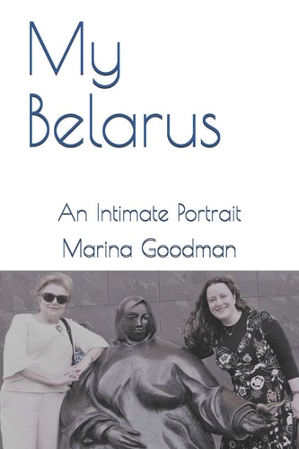 My Belarus An Intimate Portrait