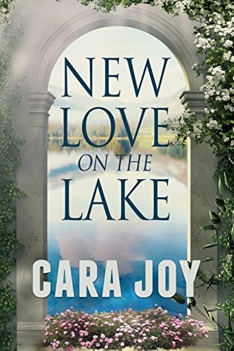 New Love on The Lake A Christian Romance Novella