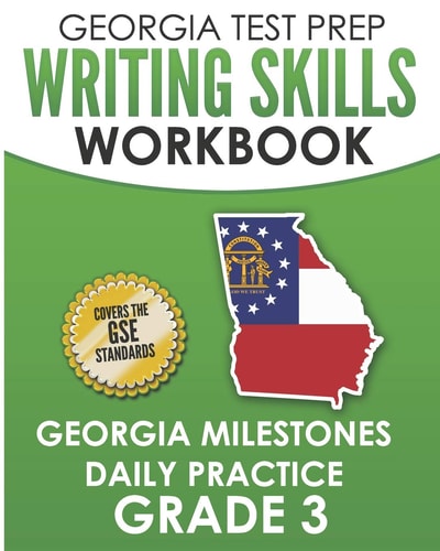GEORGIA TEST PREP Writing Skills Workbook Georgia Milestones Daily Practice Grade 3 Preparation for the Georgia Milestones English Language Arts Tests