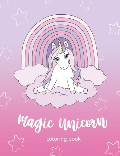 Magic Unicorn Coloring Book Simple Coloring Pages for Toddlers. Coloring Book for Kids Ages 2, 3, 4, 5