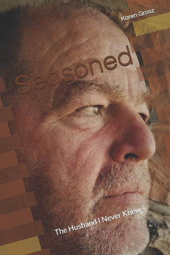 Seasoned Stories of the Husband I Never Knew