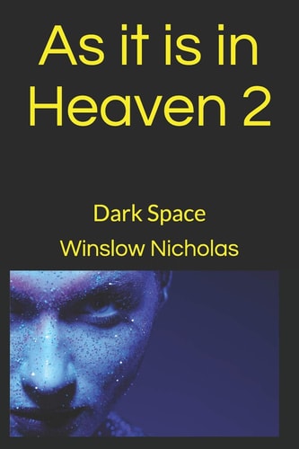 As It Is in Heaven 2 Dark Space