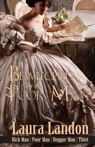 Bewitched by the Poor Man A Laura Landon Novel